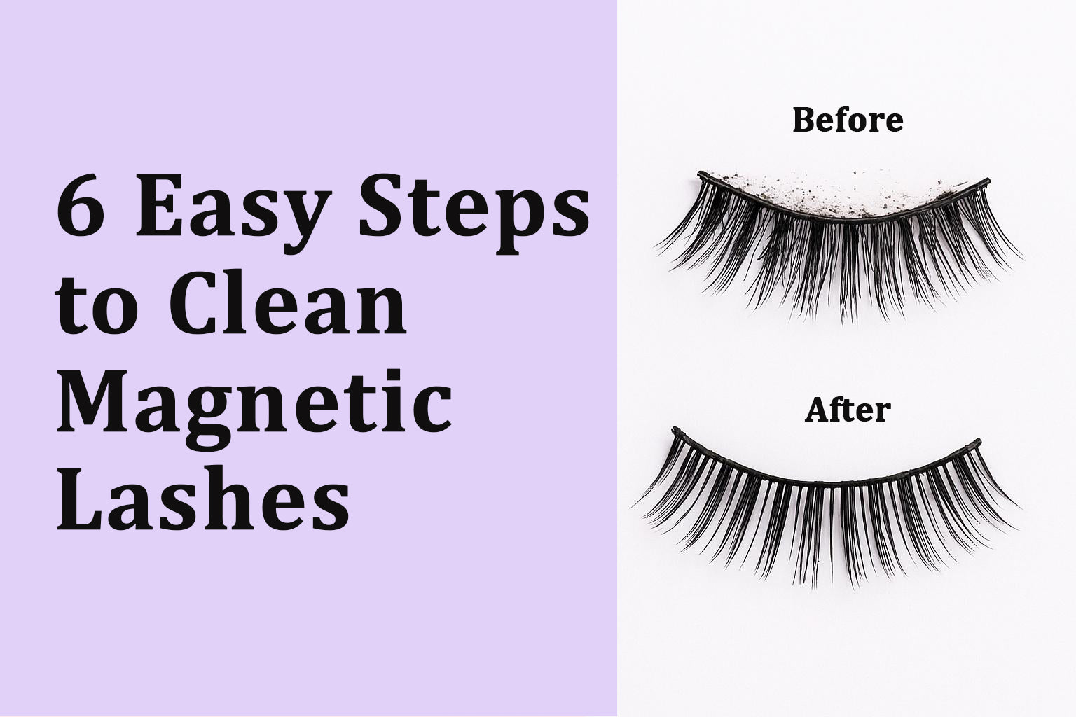 6 Easy Steps to Clean Magnetic Lashes