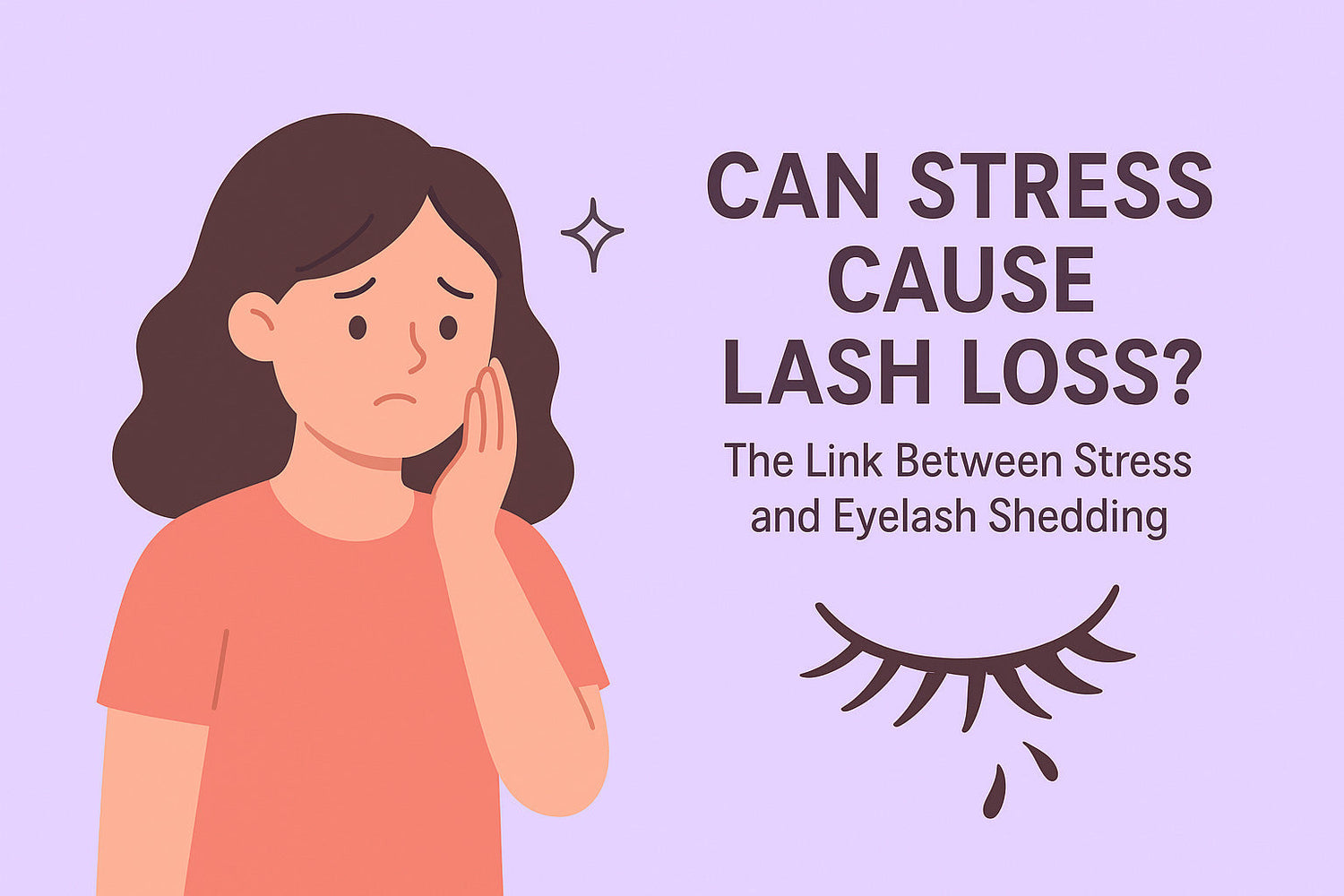 Can Stress Cause Lash Loss? The Link Between Stress and Eyelash Shedding